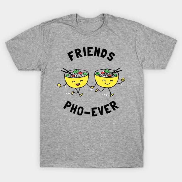 Friends Pho-Ever T-Shirt by dumbshirts